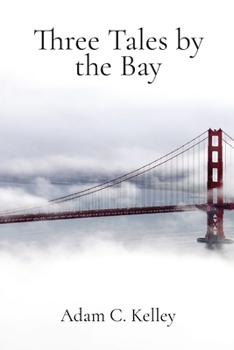 Paperback Three Tales by the Bay Book