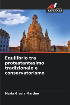 Paperback Equilibrio tra protestantesimo tradizionale e conservatorismo [Italian] Book