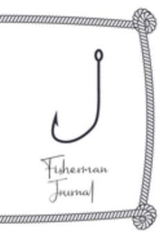 Fisherman Journal: For people who know a lot more about fish. Perfect Unique Gift Idea Angeln or Fly Fishing Notebook, Composition Book to  write in for Mens Womens under 10$