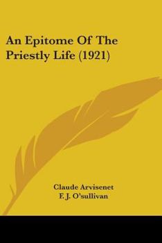 Paperback An Epitome Of The Priestly Life (1921) Book