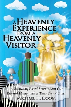 Paperback A Heavenly Experience from a Heavenly Visitor Book