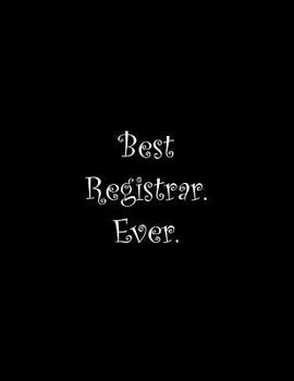 Paperback Best Registrar. Ever: Line Notebook Handwriting Practice Paper Workbook Book