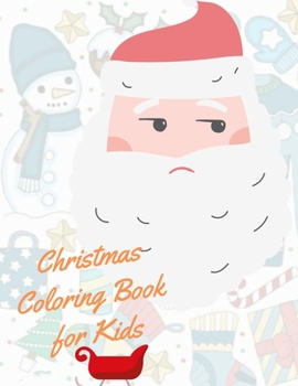 Paperback Christmas Coloring Book for Kids: coloring book for boys, girls, and kids of 2 to 8 years old Book