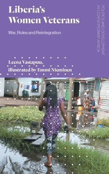 Paperback Liberia's Women Veterans: War, Roles and Reintegration Book
