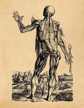 Anatomy Notebook: Andreas Vesalius - Skinless Man Muscles 11 - Premium College Ruled Notebook 110 Pages
