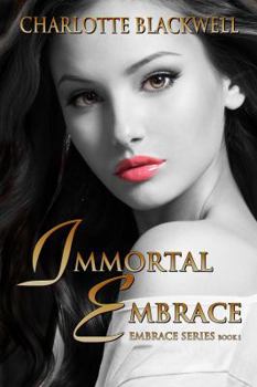 Immortal Embrace - Book #1 of the Embrace