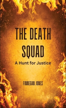 Hardcover The Death Squad: A Hunt for Justice Book