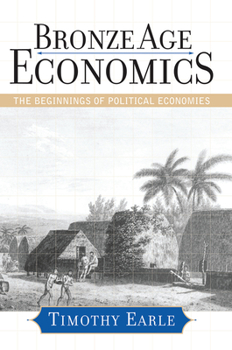 Hardcover Bronze Age Economics: The First Political Economies Book