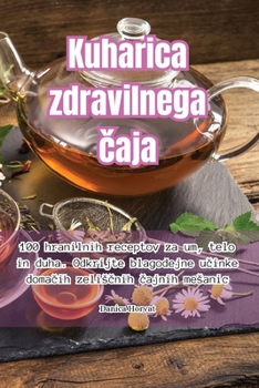 Paperback Kuharica zdravilnega &#269;aja [Slovenian] Book