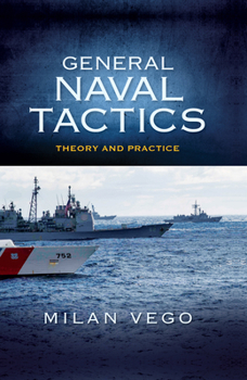 Hardcover General Naval Tactics: Theory and Practice Book