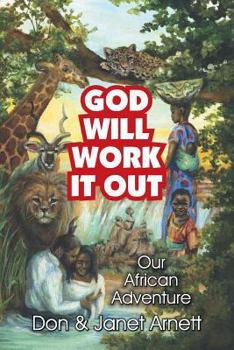 Paperback God Will Work It Out: Our African Adventure Book