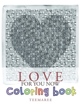 Paperback Love For You Now Coloring Book