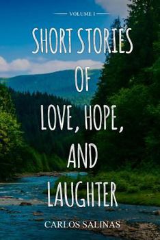 Paperback Short Stories of Love, Hope, and Laughter Volume I Book