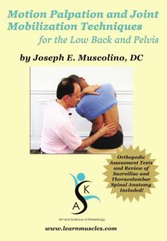 Misc Motion Palpation Assessment and Joint Mobilization Treatment Techniques for the Low Back and Pelvis Book