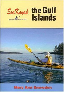 Paperback Sea Kayak the Gulf Islands Book