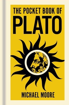 Hardcover The Pocket Book of Plato: A Concise Introduction to Plato's Writings and Ideas Book