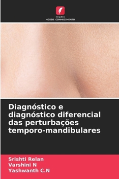 Diagnóstico e diagnóstico diferencial das perturbações temporo-mandibulares (Portuguese Edition)