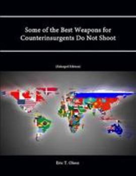 Paperback Some of the Best Weapons for Counterinsurgents Do Not Shoot (Enlarged Edition) Book