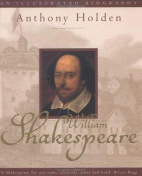 Hardcover William Shakespeare: An Illustrated Biography Book