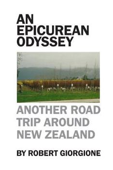 Paperback An Epicurean Odyssey: Another Road Trip Around New Zealand Book