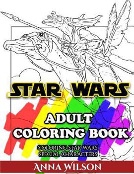 Paperback Star Wars Adult Coloring Book: Coloring Star Wars Special Characters Book