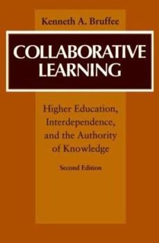 Paperback Collaborative Learning: Higher Education, Interdependence, and the Authority of Knowledge Book