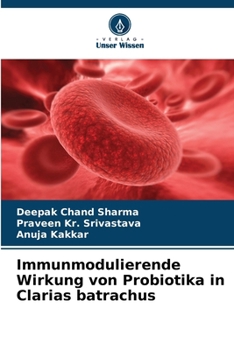 Paperback Immunmodulierende Wirkung von Probiotika in Clarias batrachus [German] Book