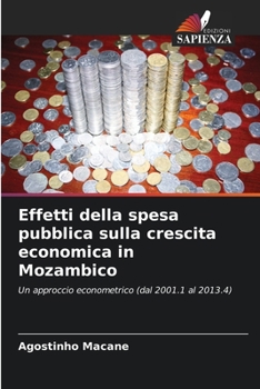 Paperback Effetti della spesa pubblica sulla crescita economica in Mozambico [Italian] Book