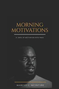 Paperback Morning Motivations: 21 Days of Motivation with PMac Book
