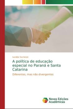 Paperback A política de educação especial no Paraná e Santa Catarina [Portuguese] Book
