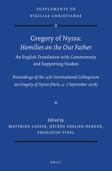 Hardcover Gregory of Nyssa: Homilies on the Our Father. An English Translation with Commentary and Supporting Studies Book