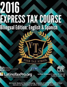 Paperback 2016 Express Tax Course: Bilingual Edition: Spanish & English Book