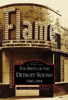 Paperback The Birth of the Detroit Sound: 1940-1964 Book