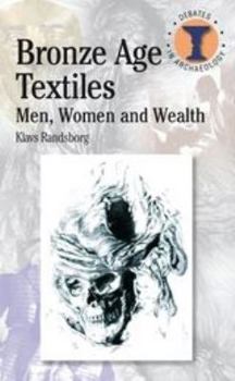 Paperback Bronze Age Textiles: Men, Women and Wealth Book