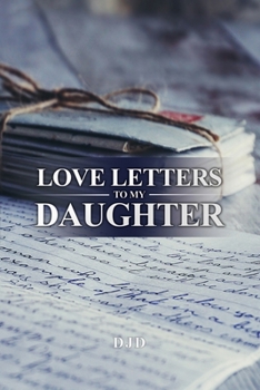 Paperback Love Letters to My Daughter Book