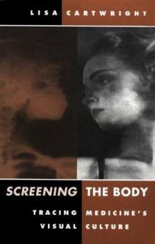 Paperback Screening the Body: Tracing Medicine's Visual Culture Book