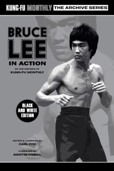 Paperback Bruce Lee in Action (Kung-Fu Monthly Archive Series) 2023 Re-issue Mono Edition Book