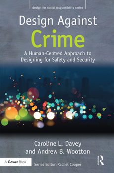 Paperback Design Against Crime: A Human-Centred Approach to Designing for Safety and Security Book
