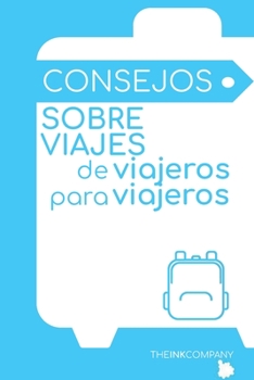 Paperback CONSEJOS sobre Viajes, de Viajeros para Viajeros [Spanish] Book