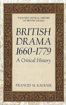 Hardcover British Drama, 1660-1779: A Critical History Book