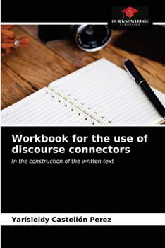 Paperback Workbook for the use of discourse connectors Book