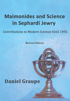 Paperback Maimonides and Science in Sephardi Jewry: Contributions to Modern Science Until 1492 Book