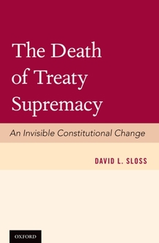 Hardcover Death of Treaty Supremacy: An Invisible Constitutional Change Book