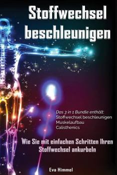 Paperback Stoffwechsel beschleunigen: Muskelaufbau: Calisthenics: 3 in 1 Bundle Erreiche d [German] Book