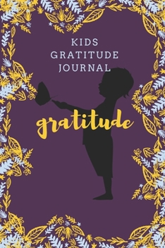 Paperback kids gratitude journal: Gratitude design for Kids as a gift for your kids boy or girl / journal Gift,120 Pages,6x9, Soft Cover, Matte Finish Book