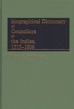 Hardcover Biographical Dictionary of Councilors of the Indies Book