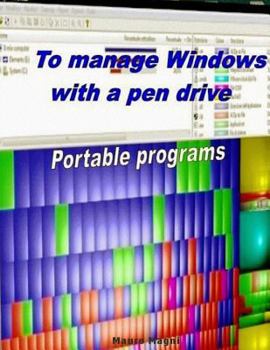 Paperback To Manage Windows with a pen drive: Portable programs Book