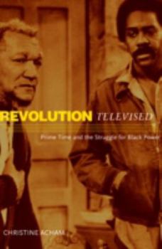 Paperback Revolution Televised: Prime Time and the Struggle for Black Power Book