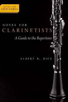 Paperback Notes for Clarinetists: A Guide to the Repertoire Book