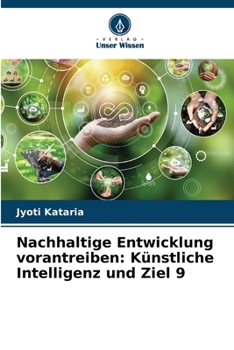 Paperback Nachhaltige Entwicklung vorantreiben: Künstliche Intelligenz und Ziel 9 [German] Book